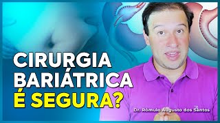 É Seguro Fazer Cirurgia Bariátrica?