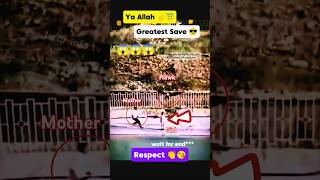 Ya Allah 🙏😱 Greatest Save by  Mother 👏😘#Allah #shorts #respect