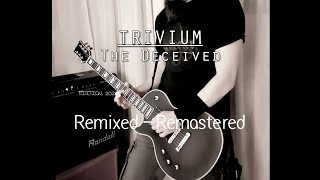 Trivium - The Deceived (Insta Cut Cover) 2023 REMIXED - REMASTERED