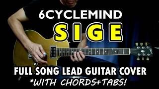 Sige - 6cyclemind | Full Song Lead Guitar Cover with Chords and Tabs (Slow Version)