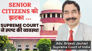 Senior Citizens - Landmark Judgement of Supreme Court