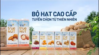 Sữa hạt TH true NUT - Bộ hạt cao cấp tuyển chọn từ thiên nhiên