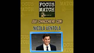 Focus Match - NICOLA VENTOLA