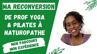 Naturopathe Connecté.e - Sa reconversion de prof de yoga & pilates à naturopathe