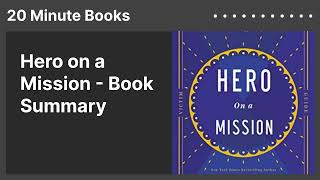 Hero on a Mission - Book Summary