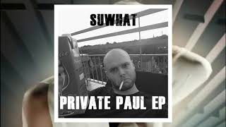 Suwhat - Private Paul (Track1) [Private Paul EP]