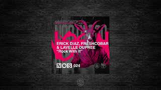 Premiere: Erick Diaz, Freshcobar & Lavelle Dupree - Rock With It - NOS Recordings