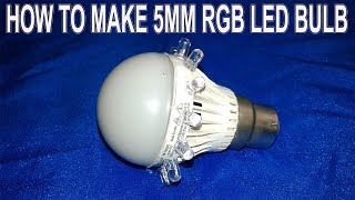 How to make 5mm RGB led bulb !!! Reuse old led bulb