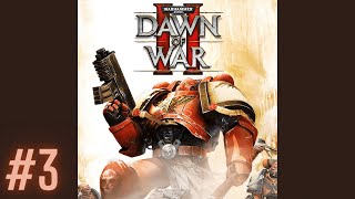 Warhammer 40k Dawn of War 2 pt 3