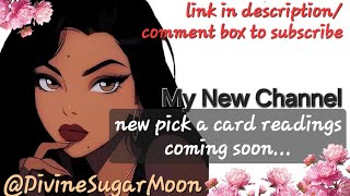 🎉 JOIN MY NEW PICK A CARD READING CHANNEL ✨️🔮🃏 @DivineSugarMoon