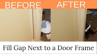 How to Fill a Gap between Door Frame and Wall