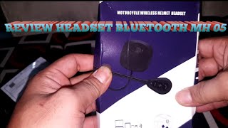 REVIEW HEADSET HELMET BLUETOOTH MH05 BISA KONEK KE INTERCOM||#HEADSETBLUETOOTH#MH05