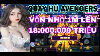 Nổ Hũ Kwin | Quay Hũ Avengers Kwin | Cách Quay Hũ Vốn Nhỏ 1m Lên 18m | Game Nổ Hũ Đổi Thưởng Uy Tín