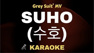 SUHO - Grey Suit MV ( Karaoke ) Instrumental / Lyrics Video