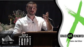 Don't Leave Me in Egypt  - Pastor Joel Silver