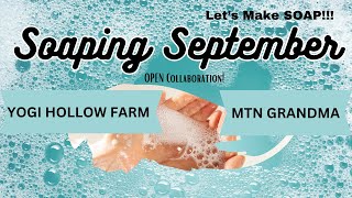 Introducing #SoapingSeptember Open Collaboration by #yogihollowfarm & #mtngrandma LET's MAKE SOAP!