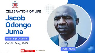 Jacob Odongo Juma 1962-2023 || Funeral procession.