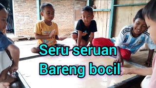 seru seruan bareng bocil