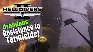 Helldivers 2 Resistance to Termicide!