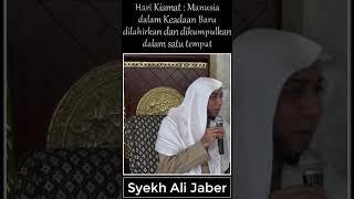 SYEKH ALI JABER :Hari Kiamat | Manusia dalam Keadaan Baru