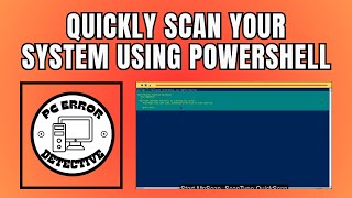 How to Quickly Scan Your System Using PowerShell on Windows 10