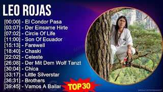 L e o R o j a s 2024 MIX Top 30 Greatest Hits ~ Top Panflute Easy Listening, Easy Listening, Mex...