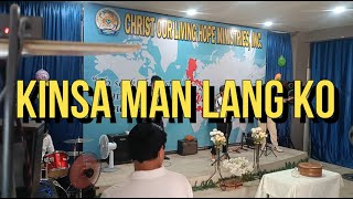 Kinsa Man Lang Ko | Worship Cover