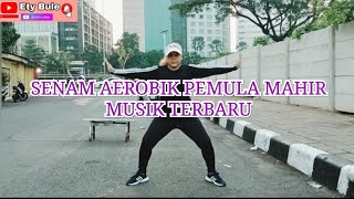 SENAM AEROBIK PEMULA MAHIR - MUSIK TERBARU