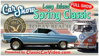 Car Show L.I. Spring Classic FULL SHOW  w 96 Cars, 14 Interviews Thank you to all who participated