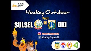 LIVE STREAMING : SULSEL VS DKI JAKARTA (HOCKEY OUTDOOR PUTRi)