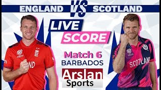 LIVE ENGLAND vs SCOTLAND MATCH 6 LIVE SCORES | ENG vs SCO LIVE | ICC T20 World Cup 2024 1st INNING