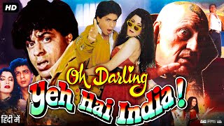 Oh Darling Yeh Hai India Full Movie Review & Facts | Shah Rukh Khan | Deepa Sahi | Anupam Kher