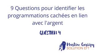 Question 4 pour découvrir vos programmations cachées en lien avec l’argent