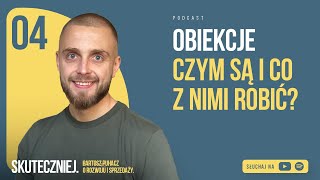 #004: OBIEKCJE - czym są i co z nimi robić?