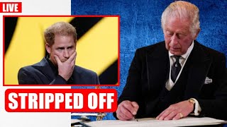 STRIPPED OFF🔴 Harry Lossse Royal Title! Charles STRIPPED OFF Harry's Royal Title In Drastic Measure