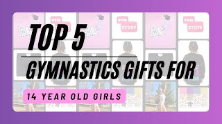 Top 5 Gymnastics Gifts for 14 Year Old Girl