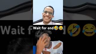 Wait for end🤣😂 #shorts #funny #reactionvideo