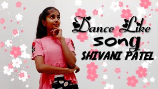 Dance like song dance cover| dance video | choreograph by shivani patel