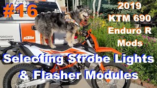 2019 KTM 690 Enduro Mods #16 - Strobe Light & Flasher Selection