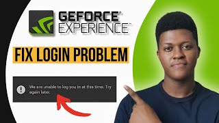 How To Fix Geforce Xxperience Login Problem (2024)