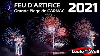 🇫🇷 Feu d'Artifice de la Grande Plage de CARNAC 2021 - 4K