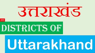 13 Districts of Uttarakhand with powerpoint slideshow by M Fresher