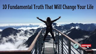 10 Fundamental Truth That Will Change Your Life #lifechanging  #dreamchaser