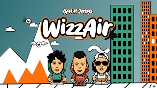 Opał feat. Jetlagz - WizzAir | prod. flvwlxss