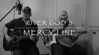 Don't Let Me Cross Over God's Mercy Line