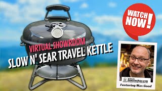 Slow 'N Sear Travel Kettle Grill Review - Part 1 - The AmazingRibs.com Virtual Showroom w/ Max Good