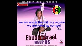 Help US by Ebube Israel Biafra reggae musician