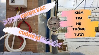 CÁCH KIỂM TRA HỆ THỐNG TƯỚI NHỎ GIỌT HOẠT ĐỘNG CHÍNH XÁC|LƯU LƯỢNG ĐỒNG ĐỀU