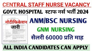 GOVT. HOSPITAL STAFF NURSE VACANCY 2024 l   STAFF NURSE RECRUITMENT 2024I ANM GNM BSC NURSING BHARTI