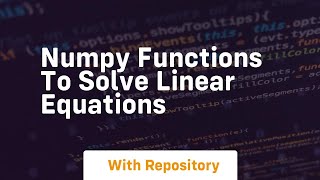 numpy functions to solve linear equations